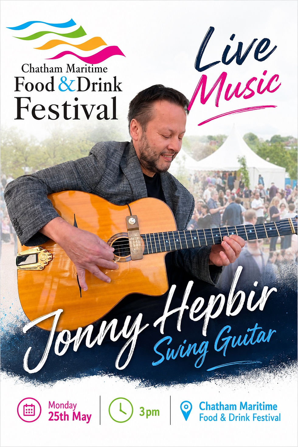 Jonny Hepbir at Chatham Maritime Food & Drink Festival on Monday 25th May at 3pm | Hire a Gypsy Jazz Band for all Public and Events in Kent, Sussex, London and beyond