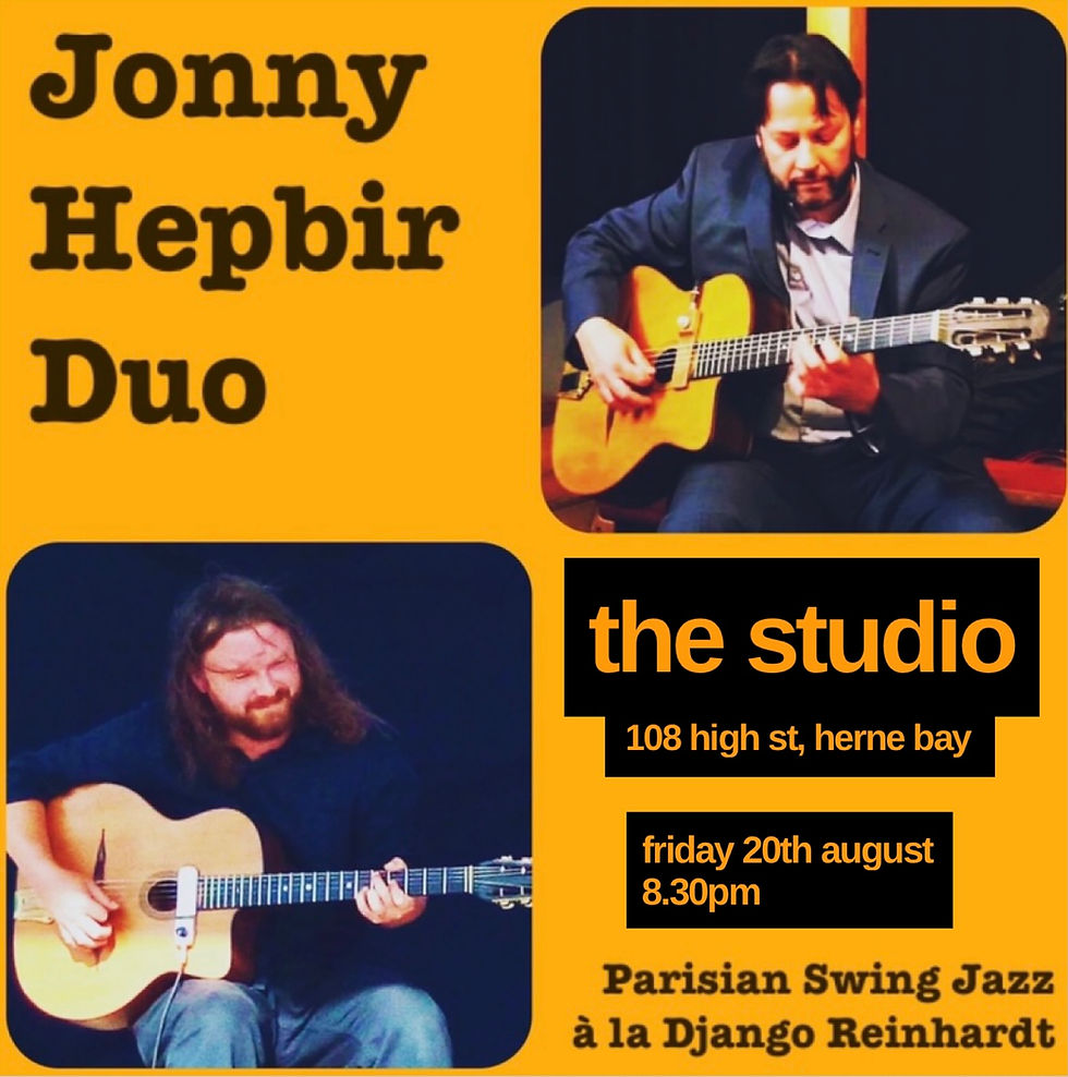 Jonny Hepbir Duo at The Studio Herne Bay, Kent 8.30pm Friday 20th August | Hire the Jonny Hepbir Gypsy Jazz Duo For An Event, Wedding or Party