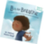 book cover B is for Breathe by Dr Melissa Munro Boyd. Image is of an African-American child with arms stretched behind him