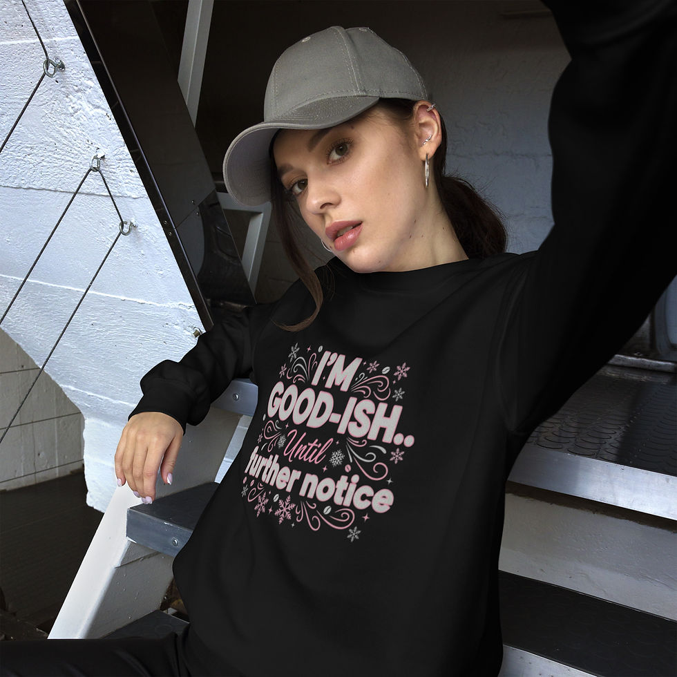 Thumbnail: I’m Good-ish Until Further Notice unisex Crewneck Sweatshirt