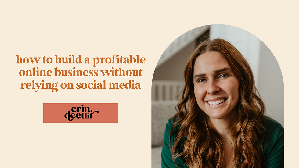 How to Build a Profitable Online Business Without Relying on Social Media