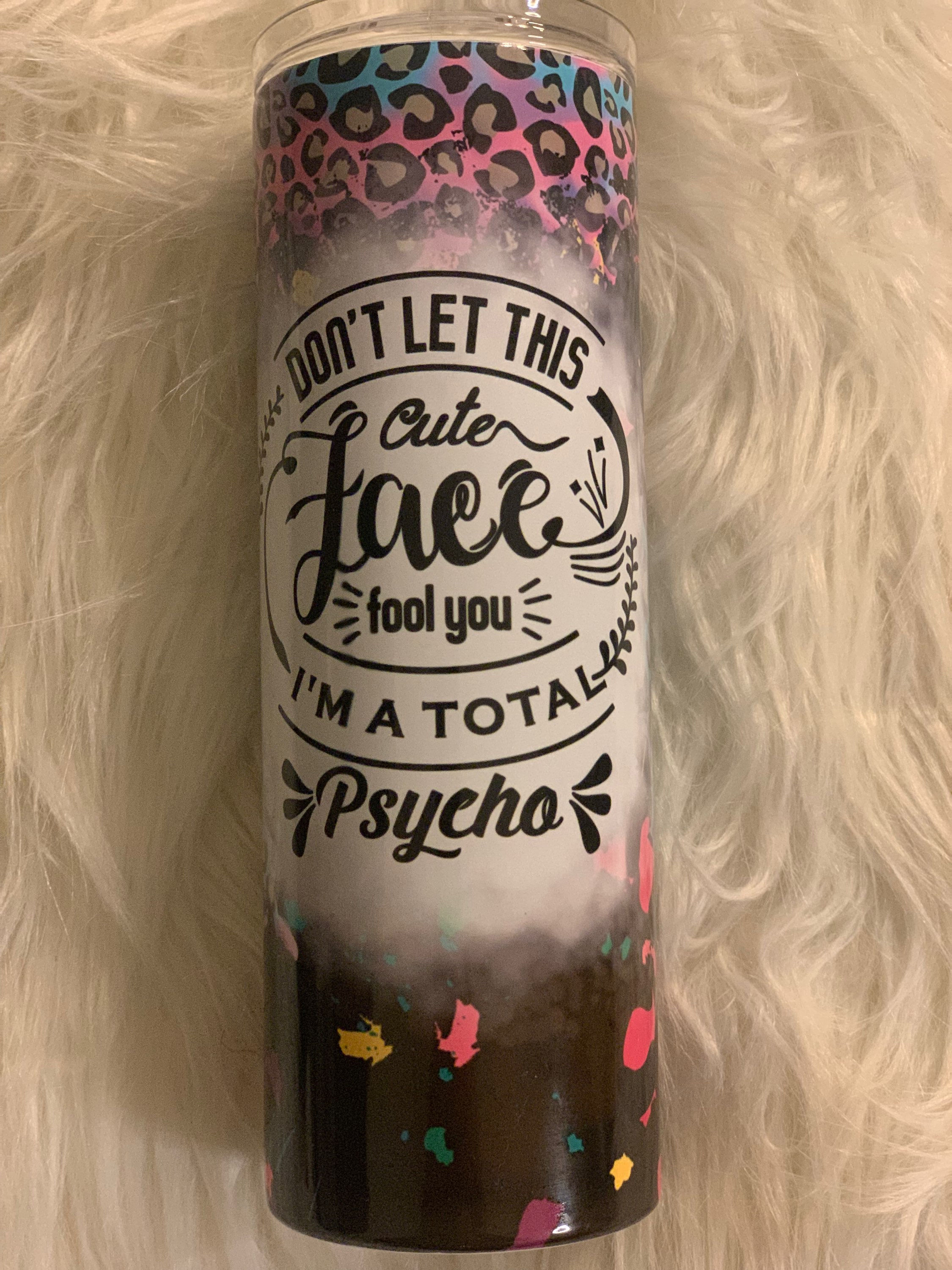 Don’t Let This Cute Face Fool You, I’m A Total Psycho