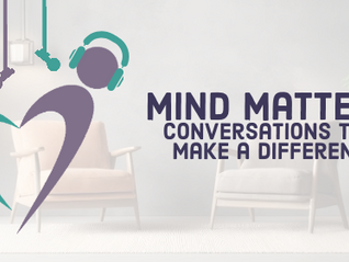 🎙️ Mind Matters Podcast Launches with a Powerful First Episode on Youth Mental Health