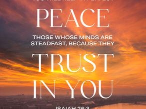 Isaiah 26:1-4 - Peace Peace... Perfect Peace