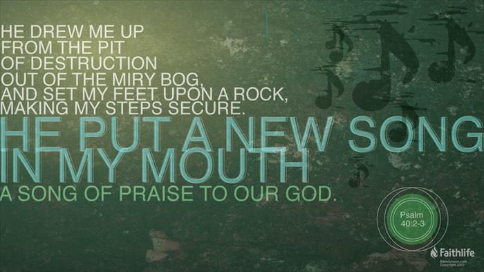 Text design on a green, textured background featuring Psalm 40:2-3. Musical notes and "Faithlife" logo are visible, evoking a spiritual mood.