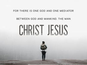 1 Timothy 2:5-6 - The Middle Man