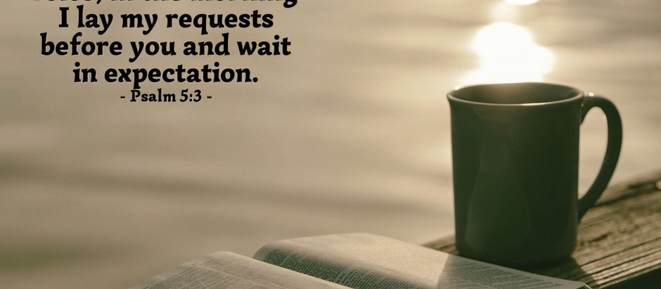 Psalm 5 - The Morning Psalm