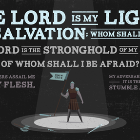 Psalm 27 - Don't Be Afraid. Live In Fear.