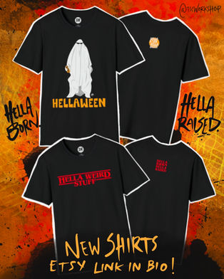 Hellaween & Hella Weird Stuff Shirts