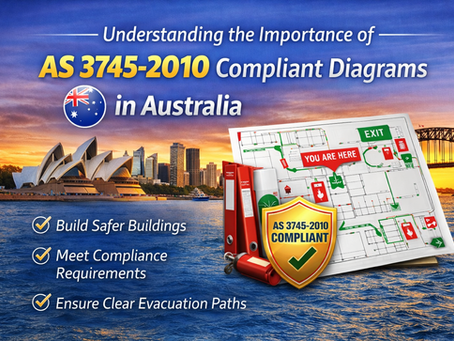 Understanding the Importance of AS 3745:2010 Compliant Evacuation Diagrams
