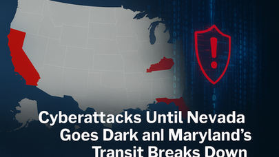 Cyberattacks Disrupt Nevada and Maryland: A Wake-Up Call for Public Services