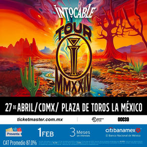 30 ANIVERSARIO TOUR MMXXIL: INTOCABLE SE PRESENTARÁ EL 27 DE ENERO EN LA PLAZA DE TOROS