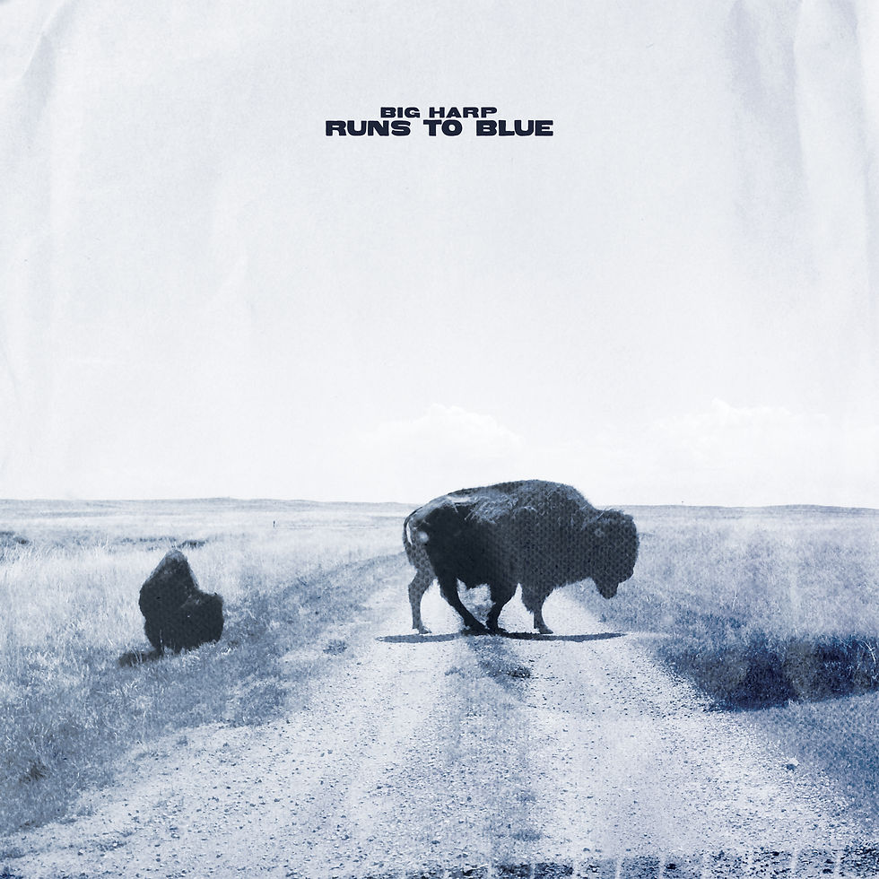 Big Harp - Runs To Blue