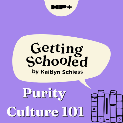 Getting Schooled - Purity Culture 101