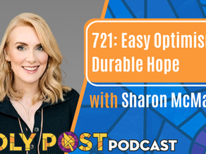 721: Easy Optimism vs Durable Hope with Sharon McMahon