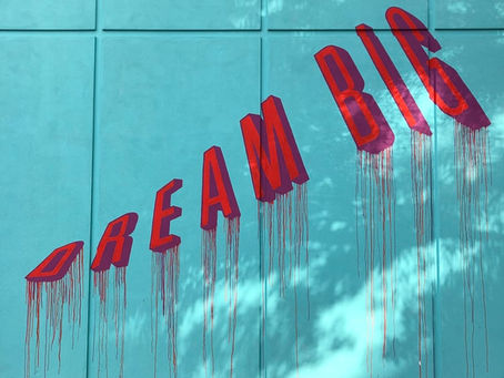 The Art Of Dreaming Big.