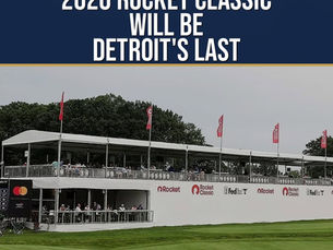 The End of an Era: 2026 Will Be the Final Rocket Mortgage Classic at Detroit Golf Club