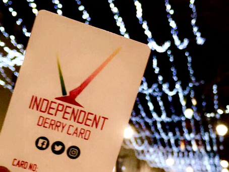 5 REASONS TO KEEP THINGS LOCAL & USE YOUR INDEPENDENT DERRY CARD.