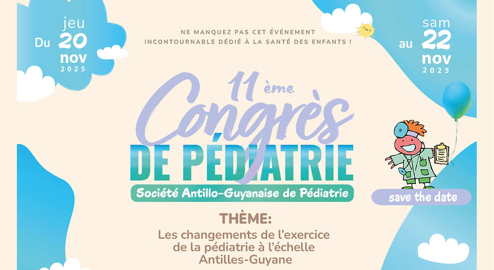 11ème Congrès de Pédiatrie // Antilles-Guyane
