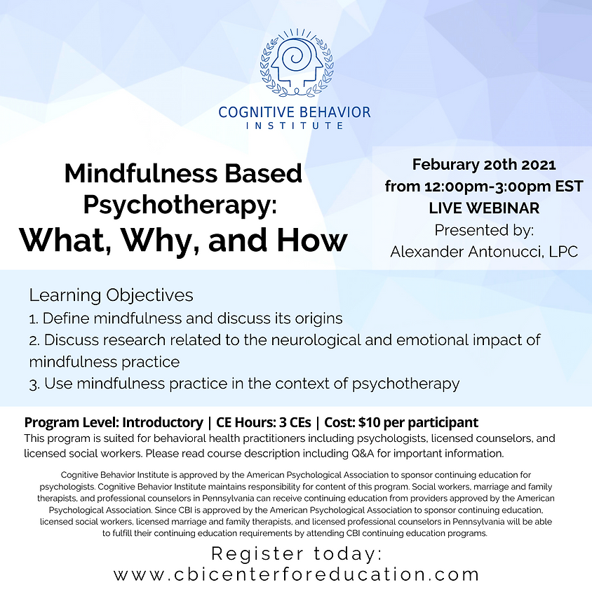 Mindfulness Based Psychotherapy: What, Why, and How