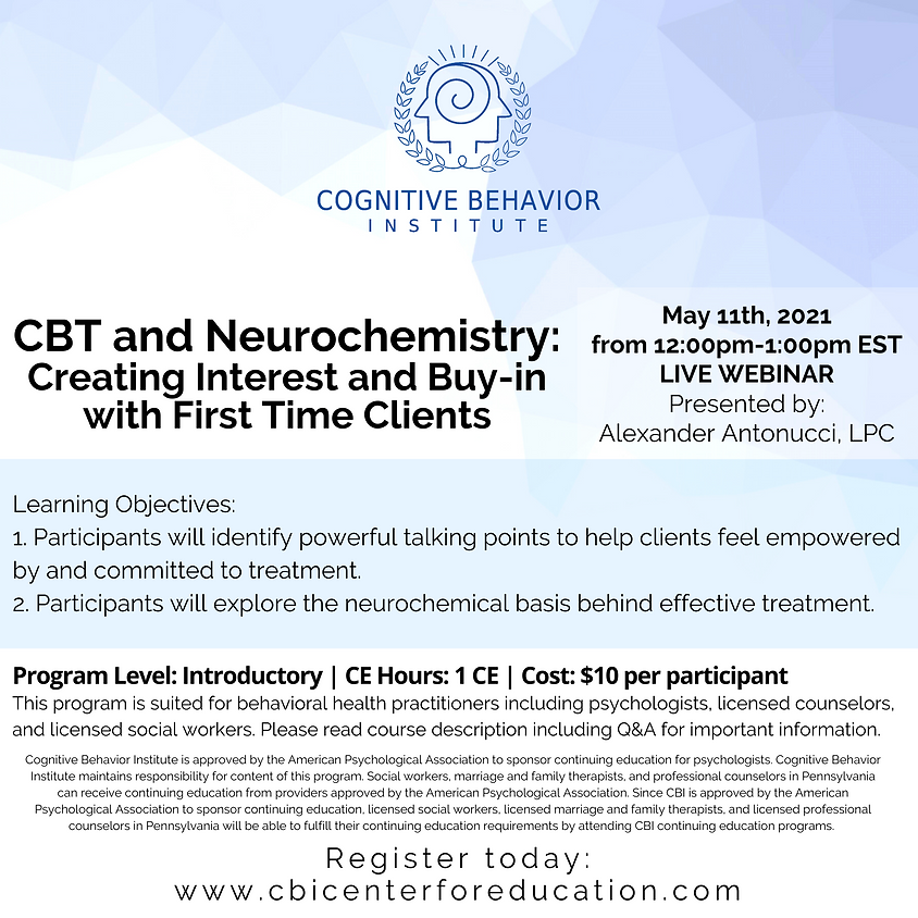 CBT and Neurochemistry : Creating Interest and Buy-in with First Time Clients