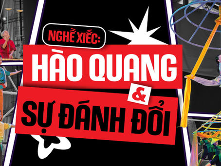 NGHỀ XIẾC: HÀO QUANG VÀ SỰ ĐÁNH ĐỔI