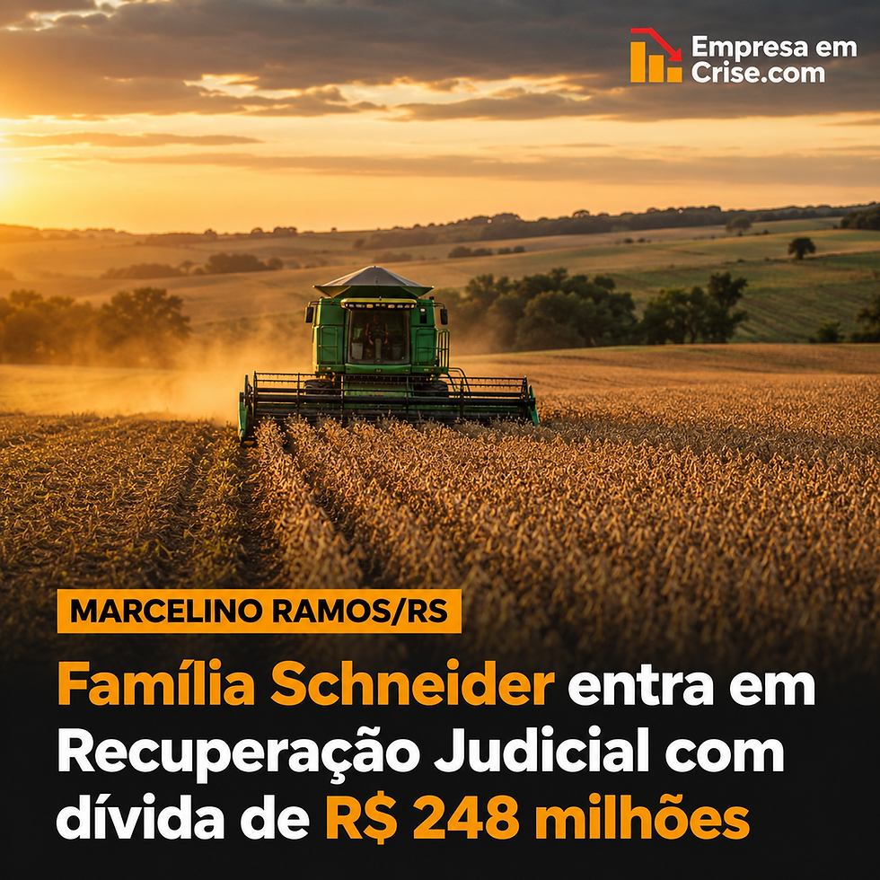 Marcelino Ramos/RS: Família Schneider entra em Recuperação Judicial. Dívida: R$ 248 milhões