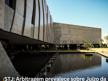 STJ: Arbitragem prevalece sobre Juízo da Recuperação Judicial em contratos com cláusula de arbitragem