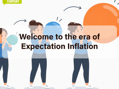 Welcome to the era of Expectation Inflation