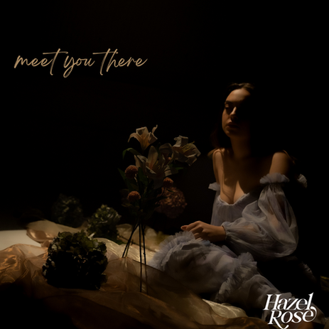 Hazel Rose- Meet You There
