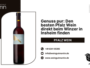 Genuss pur: Den besten Pfalz Wein direkt beim Winzer in Insheim finden.