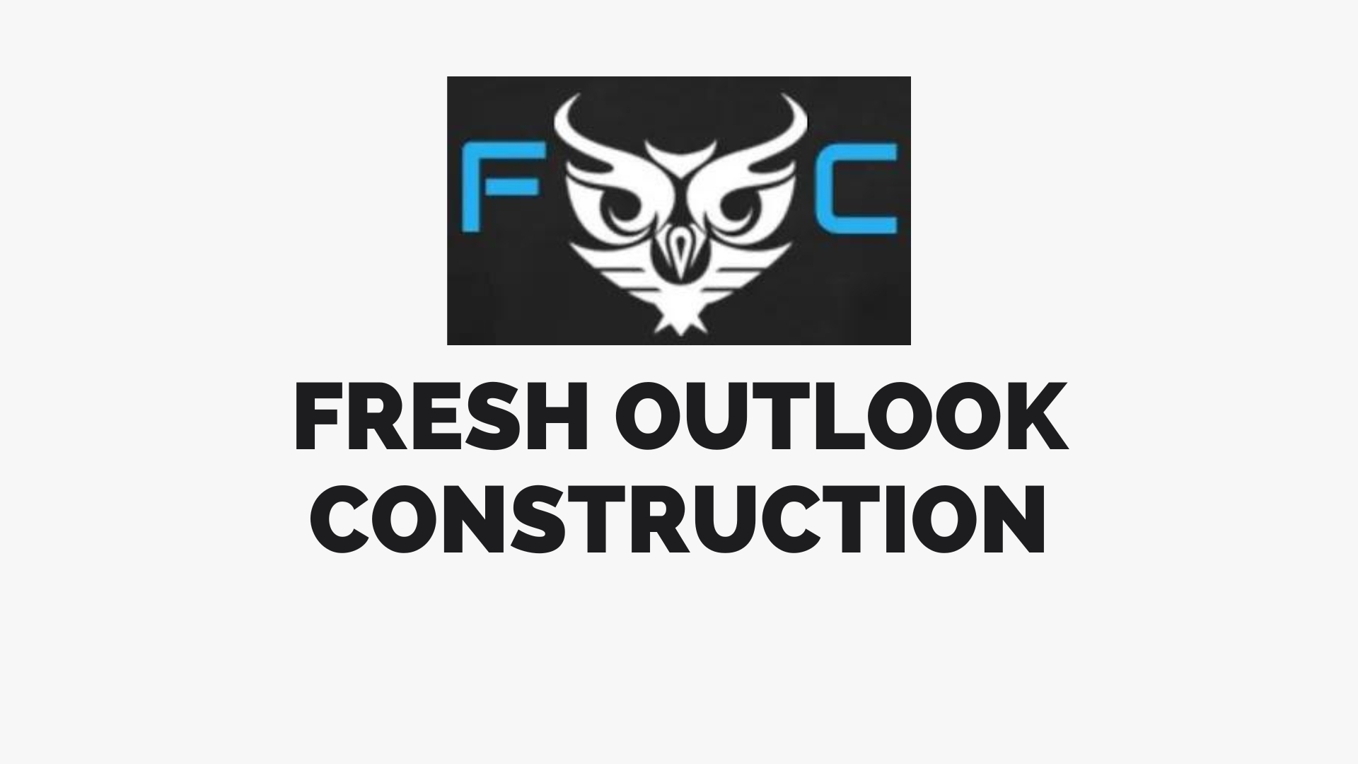 Writer: Fresh Outlook Construction