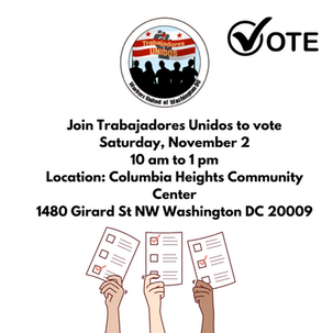 Workers United Invites Latino Community to Vote in DC