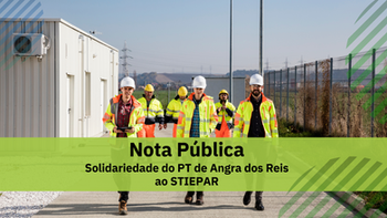 Nota Pública de Solidariedade do PT de Angra dos Reis ao STIEPAR