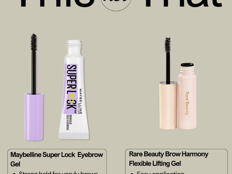 This Not That: Rare Beauty Brow Gel