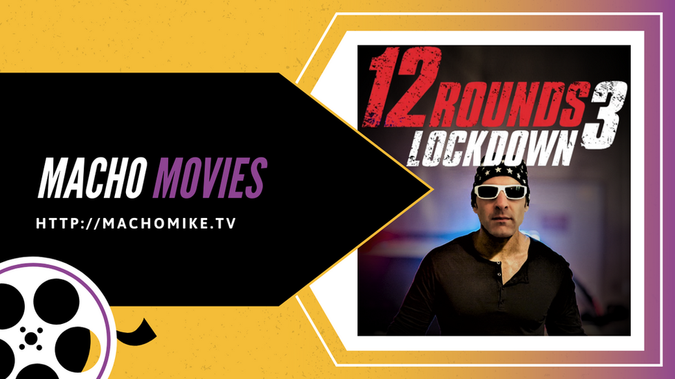 MACHO MOVIES - 12 Rounds 3: Lockdown
