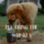 I'll Bring The Whiskey (Click to Listen)