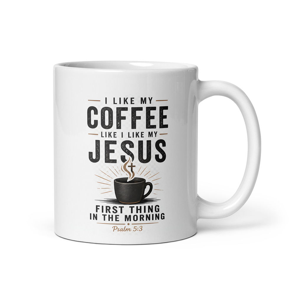 Thumbnail: The Feisty Christ's "I like my coffee like I like my Jesus..." 11oz coffee mug