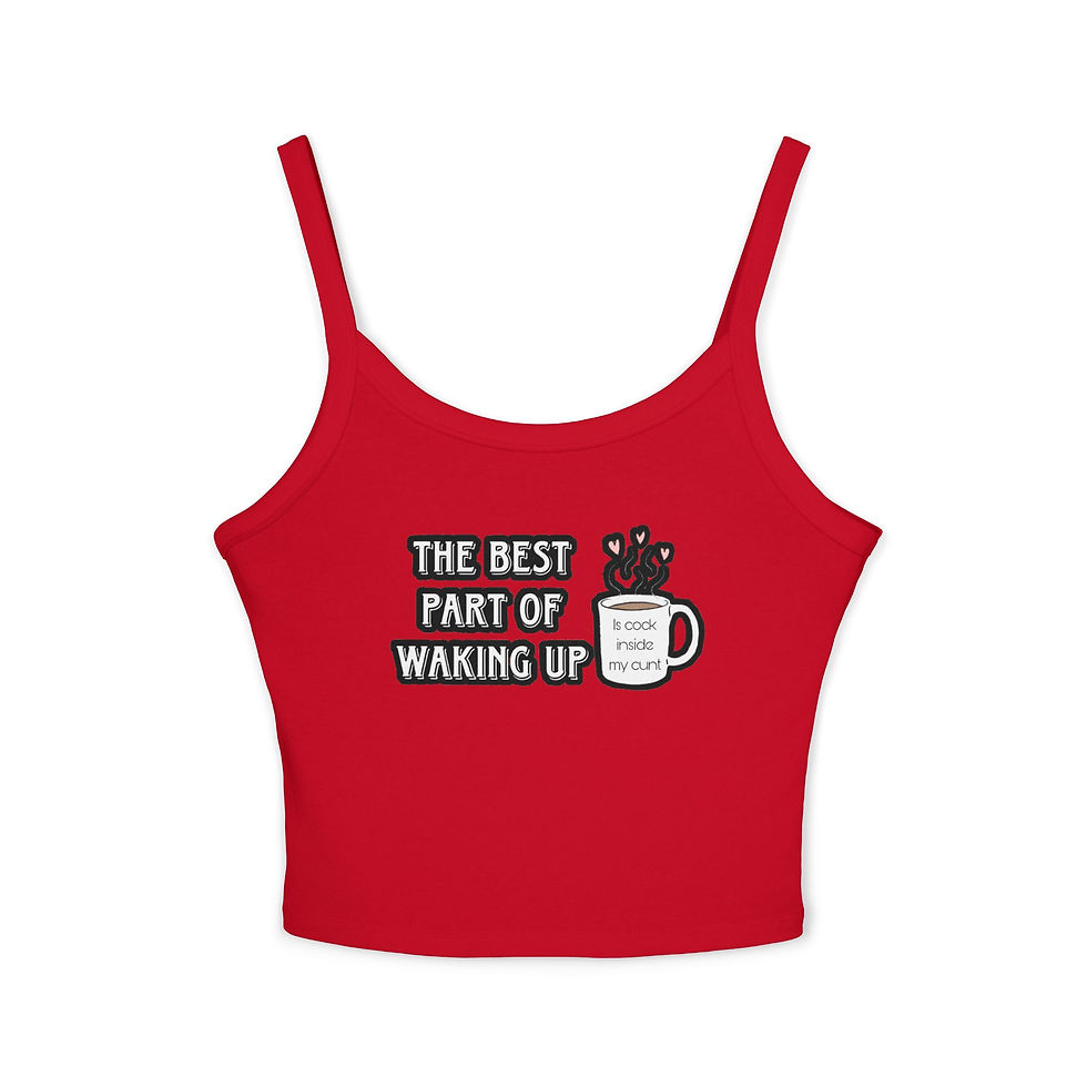 Thumbnail: Funny Coffee Quote Women's Spaghetti Strap Tank Top- Adult Humor, Naughty 