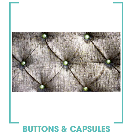 BUTONS & CAPSULES