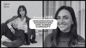 Unconscious Moderation and Sober Curiosity with Silvia Subriana. Ep. 200Â