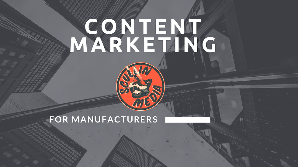 Content Marketing for Manufacturers