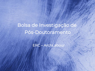 Bolsa de Investigação de Pós-Doutoramento para o projeto ArchLabour