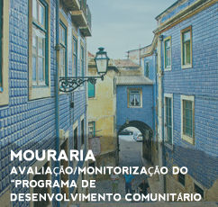 MOURARIA | Avaliação/Monitorização do “Programa de Desenvolvimento Comunitário para a Mouraria”