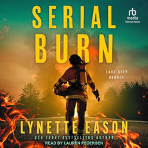 Serial Burn
Lake City Heroes, Book 3
By
Lynette Eason
Narrated by
Lauren Pedersen
