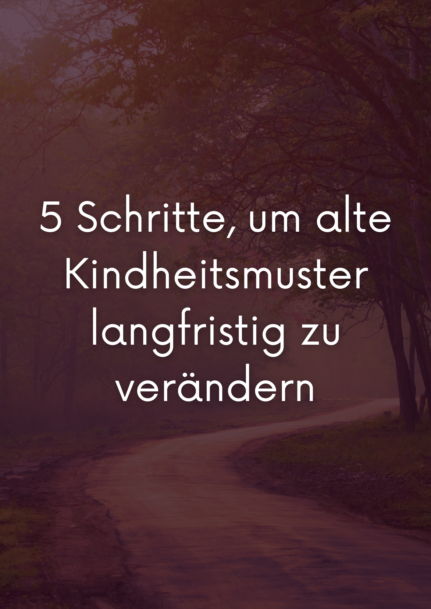 5 Schritte, um alte Kindheitsmuster langfristig zu verändern (Aufzeichnung)