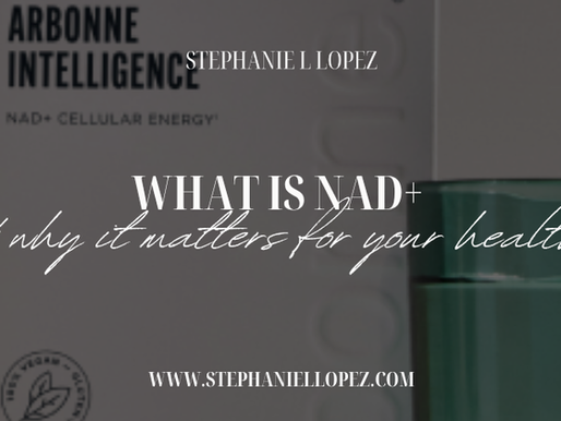WHAT IS NAD+ & WHY IT MATTERS FOR YOUR HEALTH