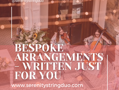 Bespoke Arrangements - Written Just For You!