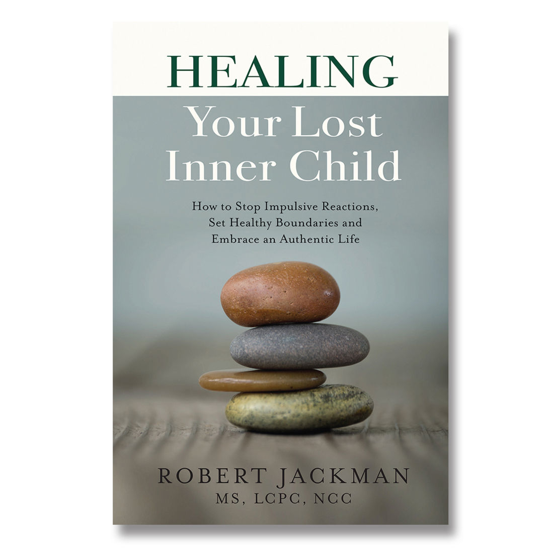 Healing Your Lost Inner Child - Robert Jackman