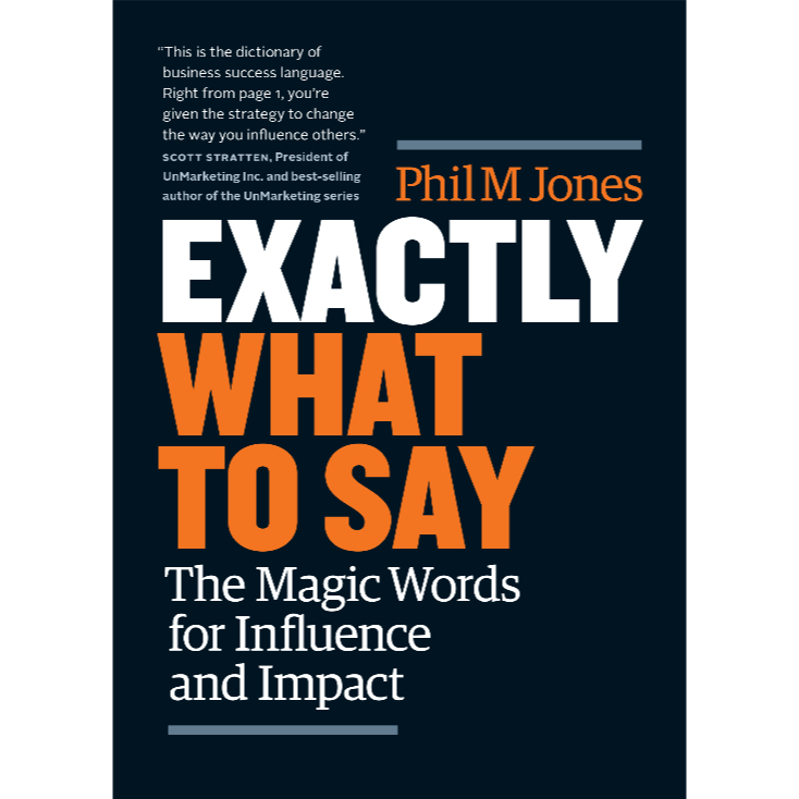 Exactly What To Say - Phil M Jones